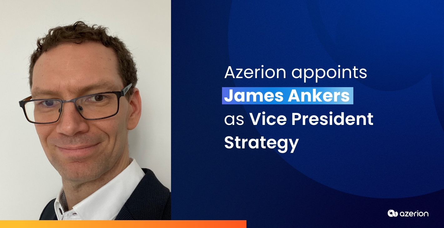 Azerion appoints James Ankers as Vice President Strategy